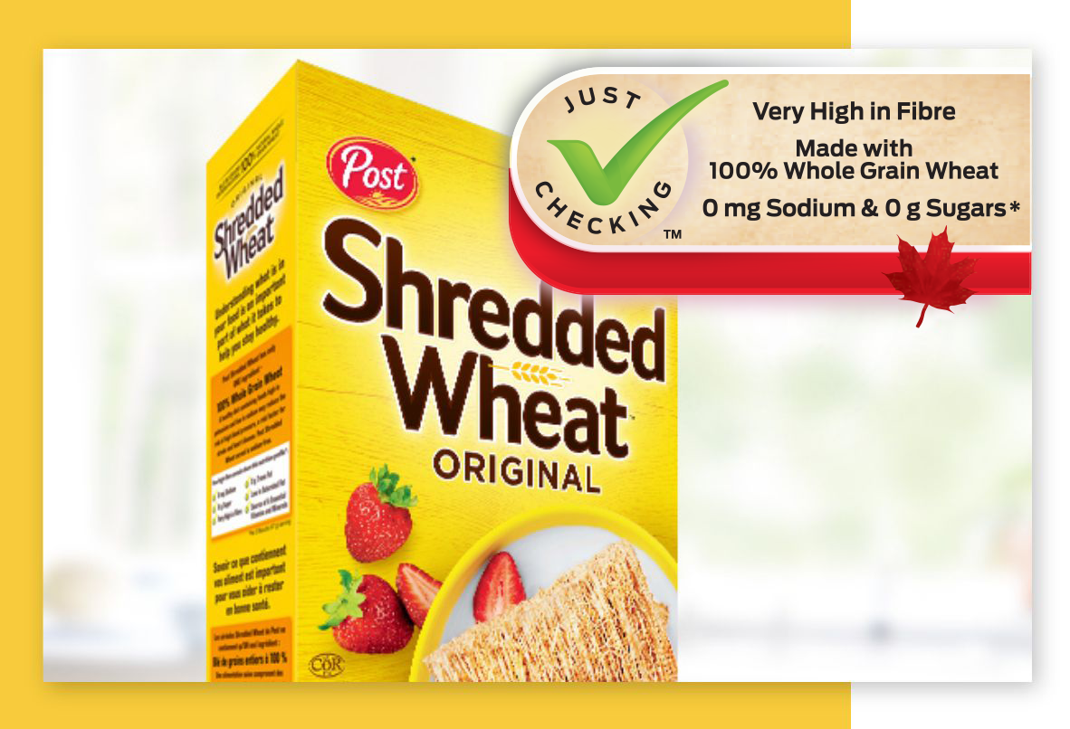 Shredded Wheat Original with checkmark of Very high in fibre, Made with 100% whole grain wheat, 0mg sodium, 0g sugars*